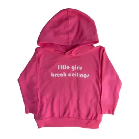 little imprint - little girls break ceilings hoodie